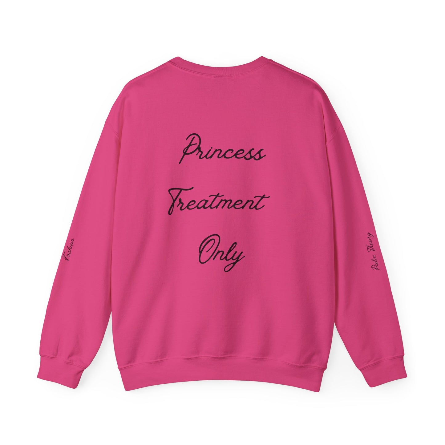 Princess Treatment Only Sweatshirt