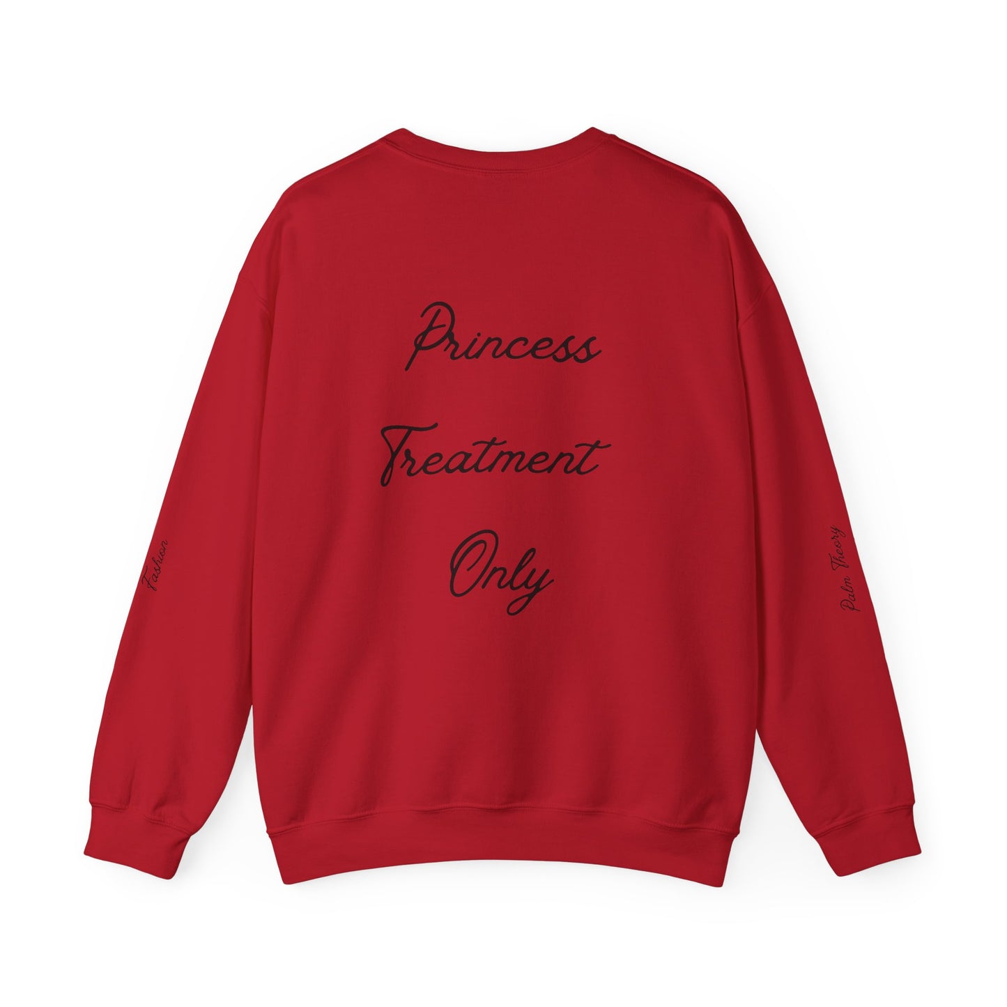 Princess Treatment Only Sweatshirt