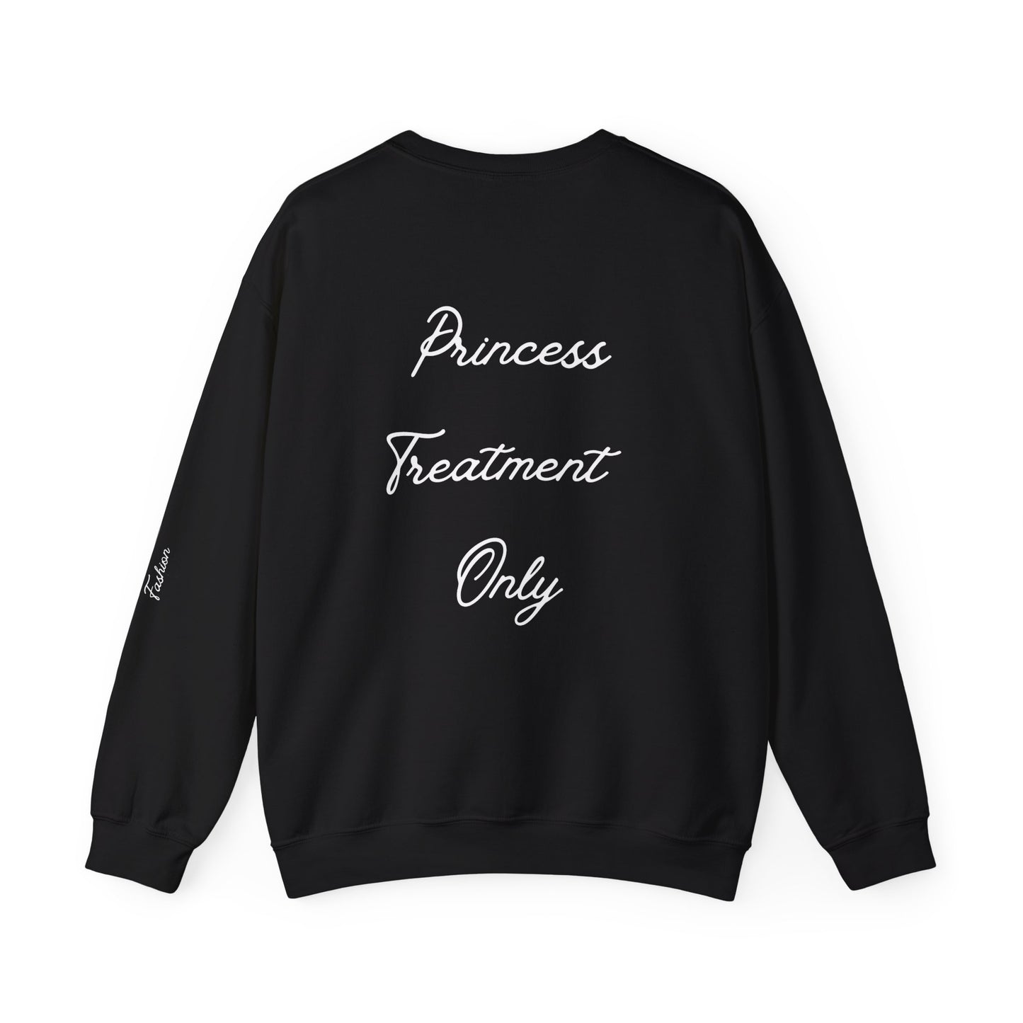 Princess Treatment Only Sweatshirt